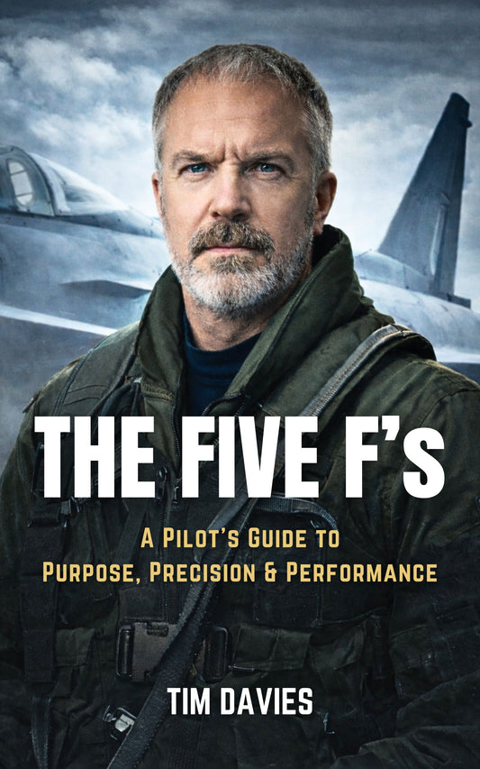 The Five F’s: A Pilot’s Guide to Purpose, Precision, and Performance